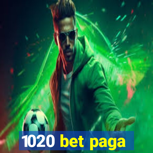 1020 bet paga